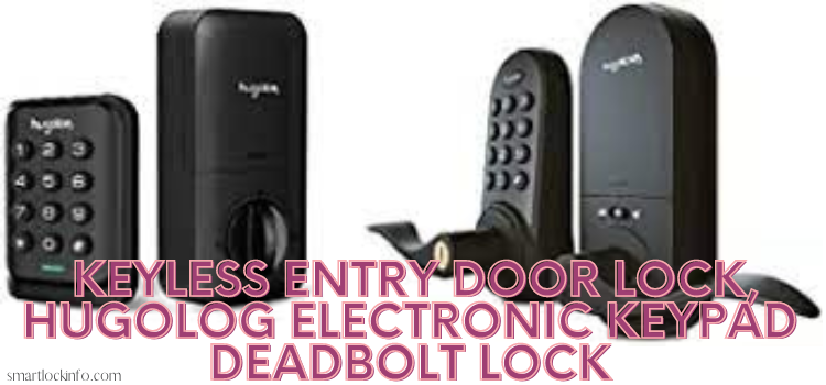 Keyless Entry Door Lock, Hugolog Electronic Keypad Deadbolt Lock