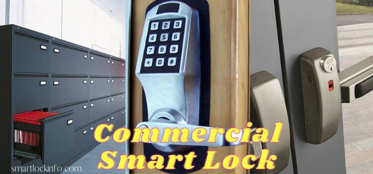 How to Choose the Best Commercial Smart Lock for Your Business? Top 6 Benefits for Your Business