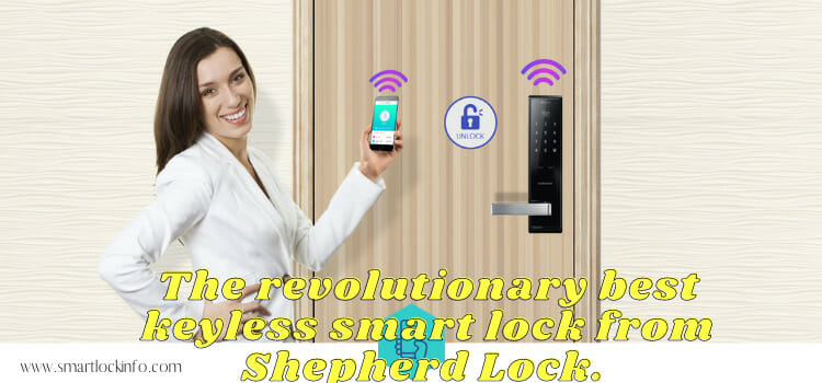 Smart Lock for your Smart Home: The revolutionary best keyless smart lock from Shepherd Lock.
