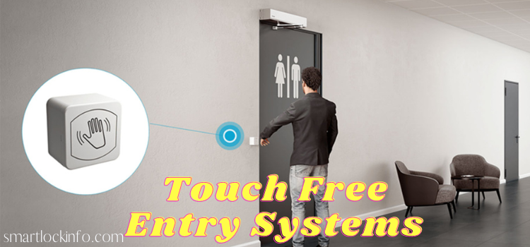 Touch Free Entry Systems