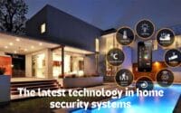 The latest technology in home security systems